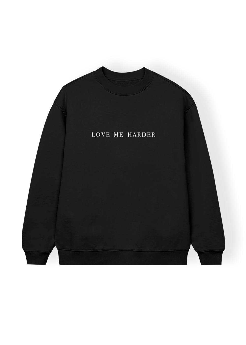 love me harder crewneck